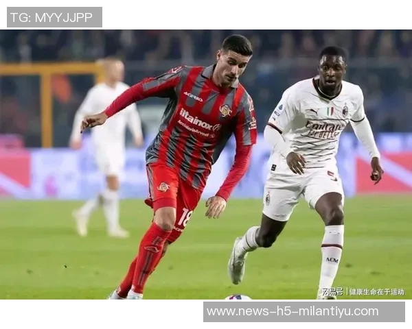 米兰与迈尼昂经纪人接触展望球员未来乐观情绪上升